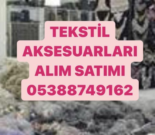 tekstil aksesuarları alınır