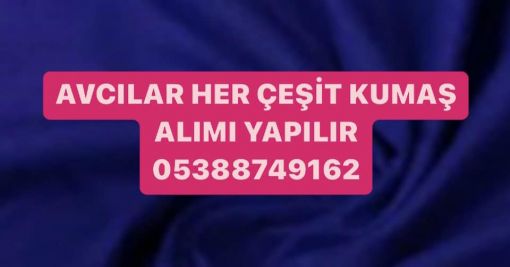 avcılar kumaş alınır 053887409162,  avcılar parti kumaşçılar 