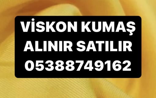 viskon kumaş alınır, 05388749162 , parti viskon alınır, ithal viskon kumaş alınır, viskon kumaş metre fiyatı