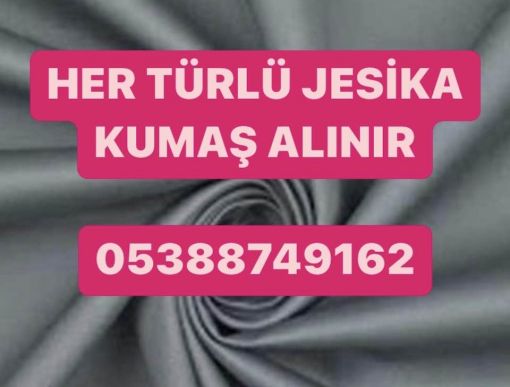 jesika kumaş, 05388749162, parti jesika kumaş, jesika kumaş alınır, jesika kumaş fiyatları, jesika kumaş metre fiyatı, jesika kumaş al sat 