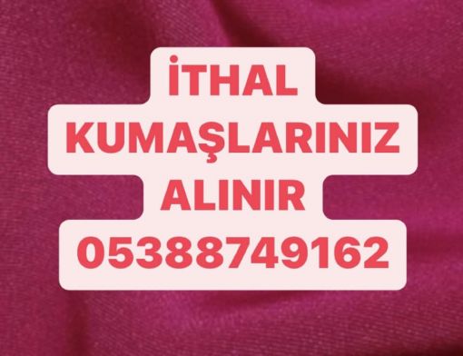  ithal kumaş fiyatları 