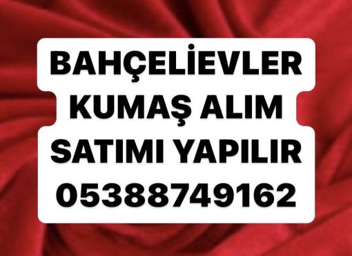 bahçelievler parti kuamş alınır, bahçelievler parça kumaş alınır 