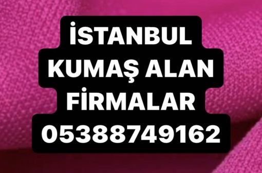  kumaş alan firmalr, parti kumaş alan firmalar, parça kumaş alan firmalar 