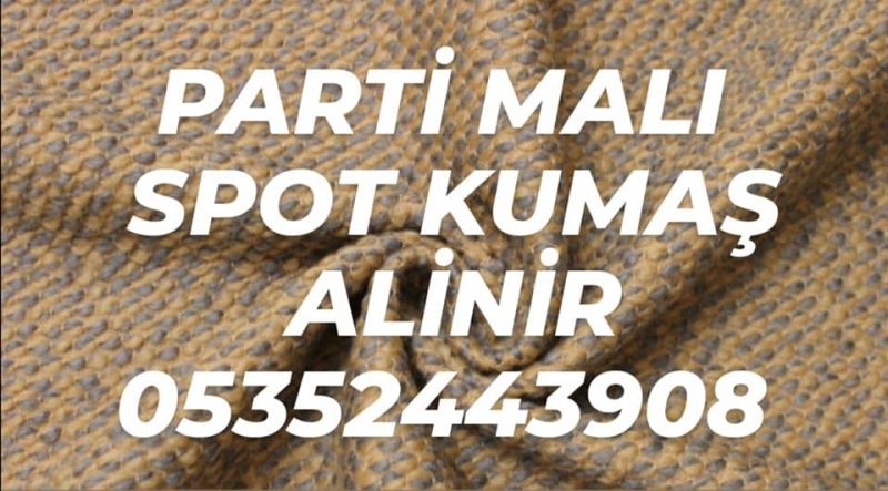 Parti Malı Kumaş Alanlar | 05388740162| Parti Malı Kumaş Fiyatları | Zeytinburnu Particiler